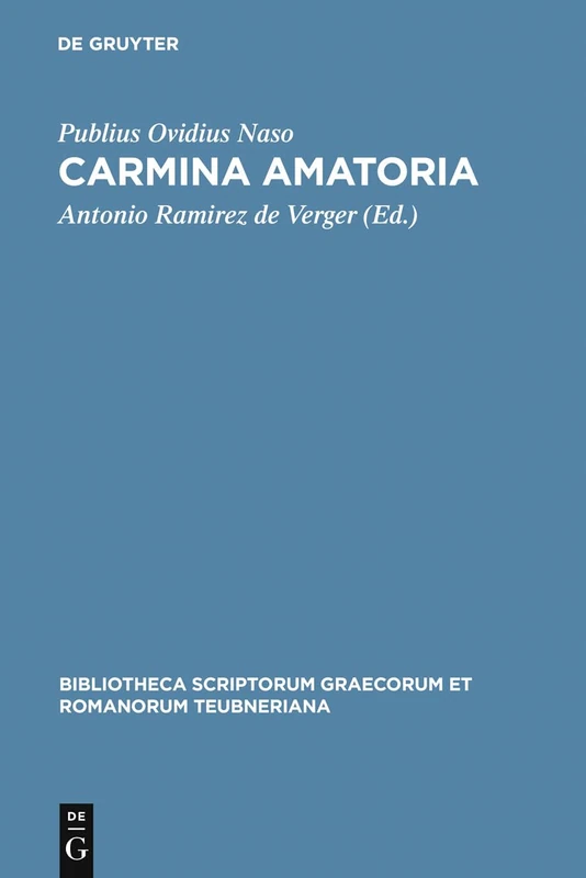 Carmina amatoria (Bibliotheca Scriptorum Graecorum Et Romanorum Teubneriana)