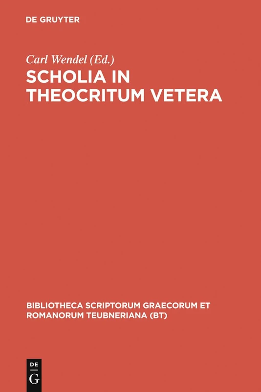 Scholia in Theocritum Vetera (Bibliotheca scriptorum Graecorum et Romanorum Teubneriana)