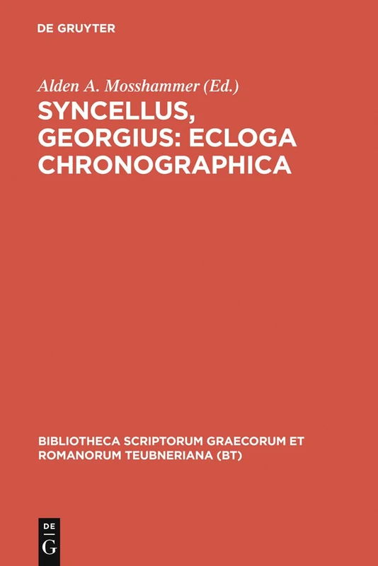 Ecloga Chronographica (Bibliotheca scriptorum Graecorum et Romanorum Teubneriana)