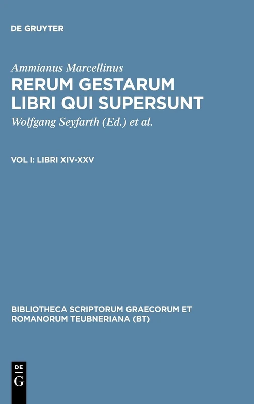 Rerum Gestarum Libri Qui Supe CB: Libri Xiv-Xxv: 1 (Bibliotheca Scriptorum Graecorum Et Romanorum Teubneriana)