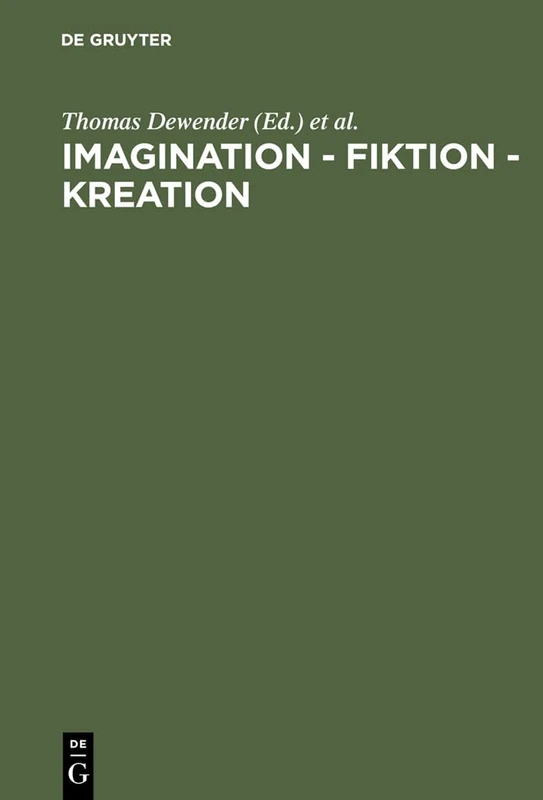 Imagination - Fiktion - Kreation: Das Kulturschaffende Vermögen Der Phantasie - Image 1