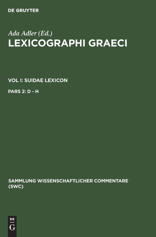 Lexicographi Graeci: Vol. I: CB: D - H: 1