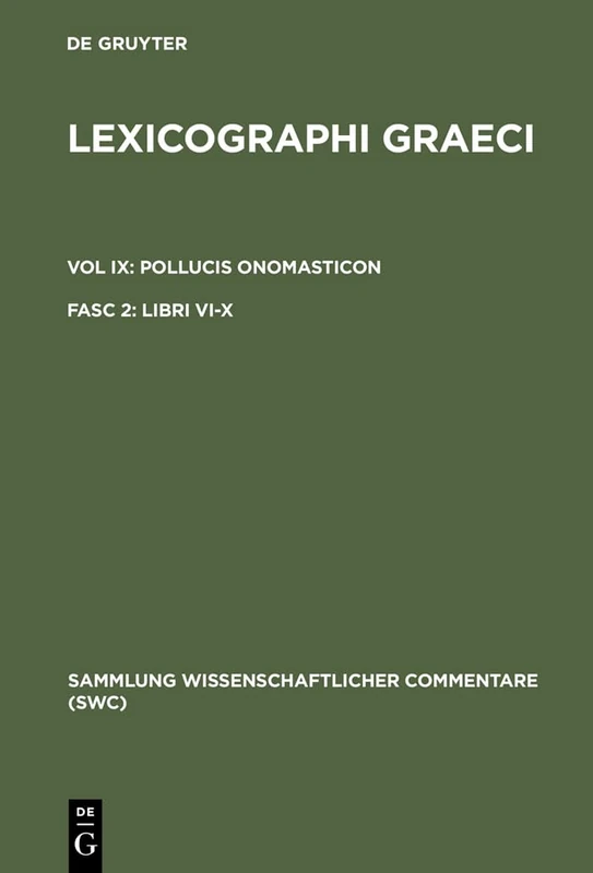 Lexicographi Graeci: Vol. IX: CB: Fasc. 2. Libri VI - X: 9