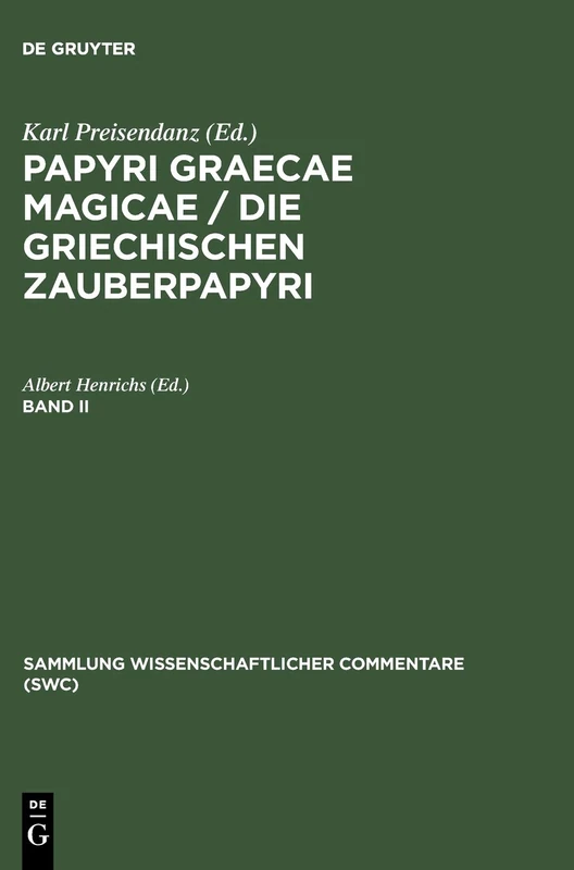 Papyri Graecae Magicae. Die G CB (Sammlung Wissenschaftlicher Commentare (Swc))