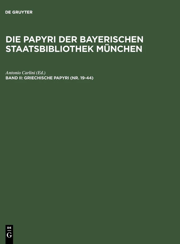 De Gruyter Griechische Papyri (NR. 19-44) - Greek Literary Papyri