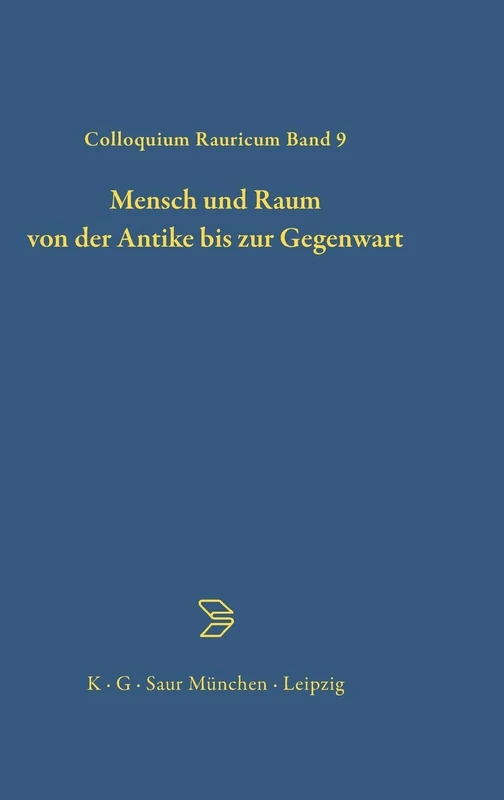 Mensch Und Raum Von Der Antike Bis Zur Gegenwart: 9 (Colloquia Raurica) - Image 1
