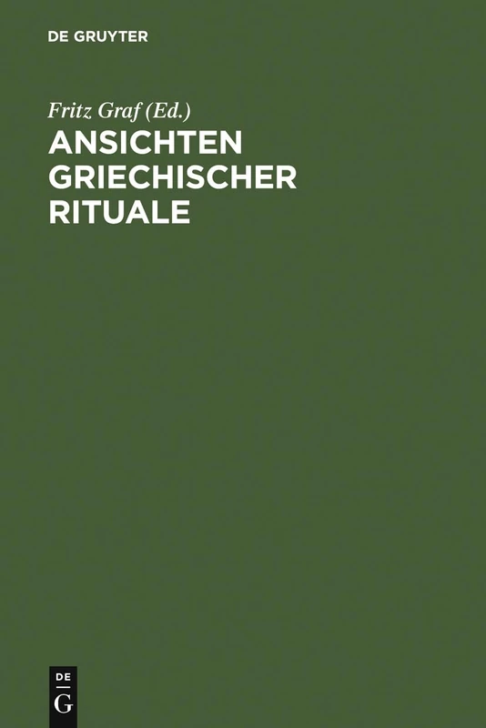 Ansichten griechischer Rituale: Geburtstagssymposium Für Walter Burkert, Castelen Bei Basel, 15. Bis 18. März 1996 - Image 1