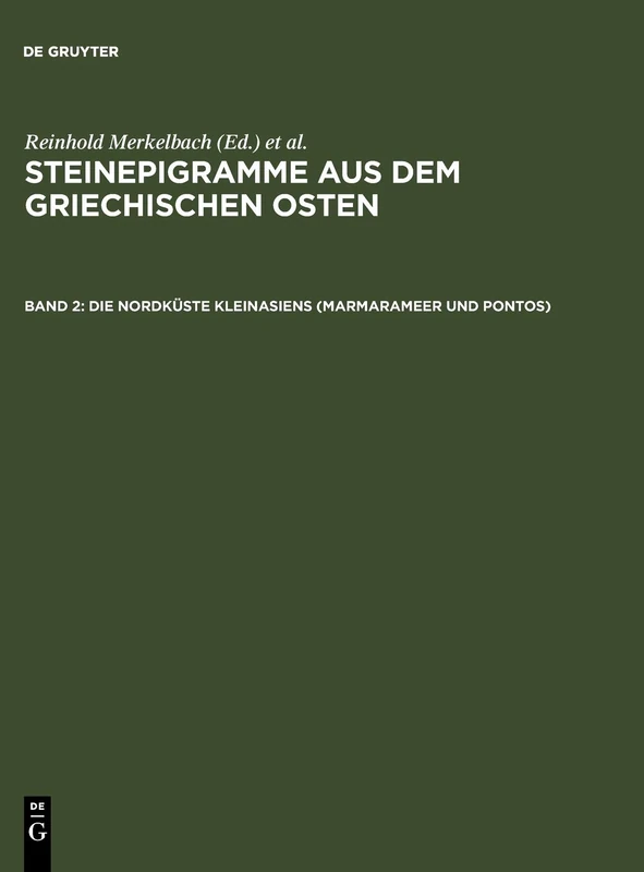 Steinepigramme Aus Dem Griech CB: Die Nordkueste Kleinasiens Marmarameer Und Pontos