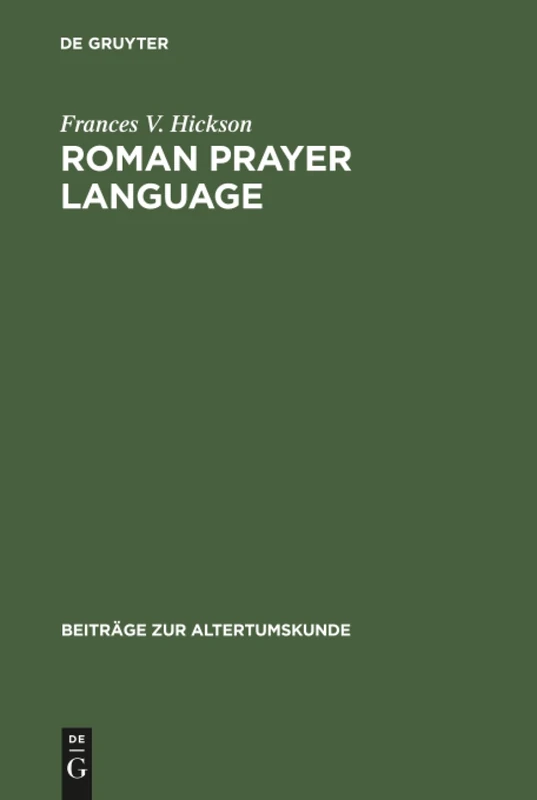 Roman Prayer Language: Livy and the Aeneid of Vergil: 30 (Beiträge Zur Altertumskunde) - Image 1