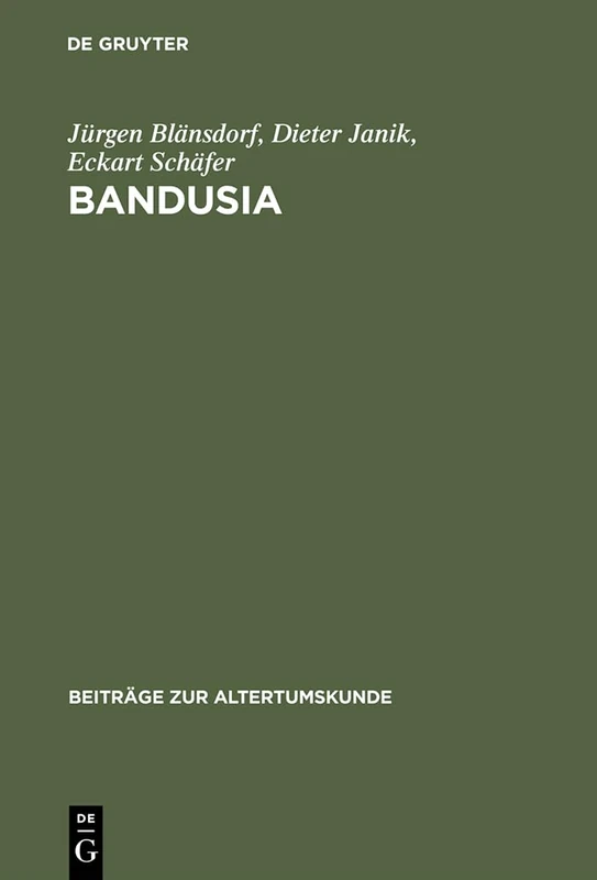 Bandusia: Quelle Und Brunnen in Der Lateinischen, Italienischen, Französischen Und Deutschen Dichtung Der Renaissance: 32 (Beiträge Zur Altertumskunde) - Image 1
