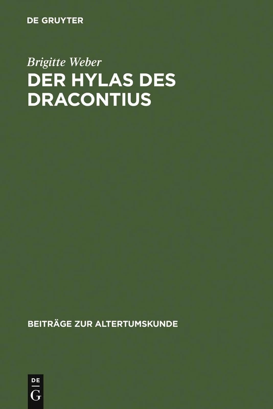 Der Hylas des Dracontius: Romulea 2: 47 (Beiträge Zur Altertumskunde)