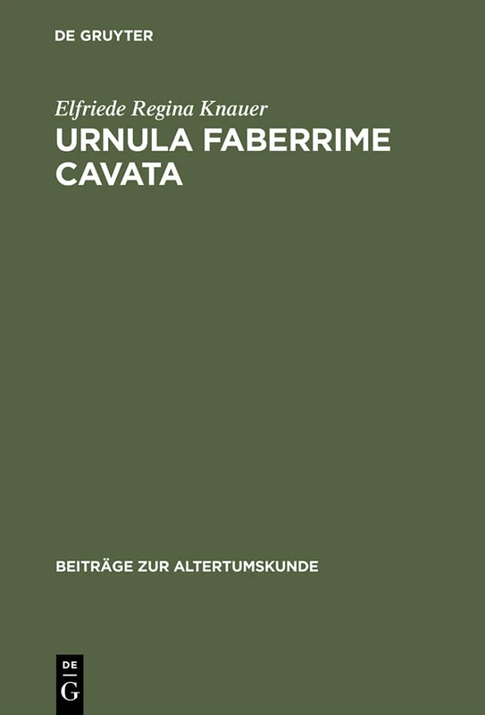 Urnula Faberrime Cavata: Observations on a Vessel Used in the Cult of Isis: 63 (Beiträge Zur Altertumskunde)