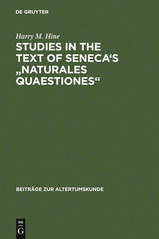 Studies in the Text of Seneca's "Naturales Quaestiones": 72 (Beitrage zur Altertumskunde, 72)