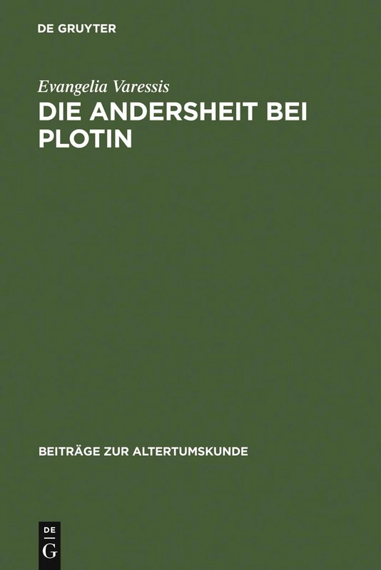 Die Andersheit bei Plotin: 78 (Beiträge Zur Altertumskunde)