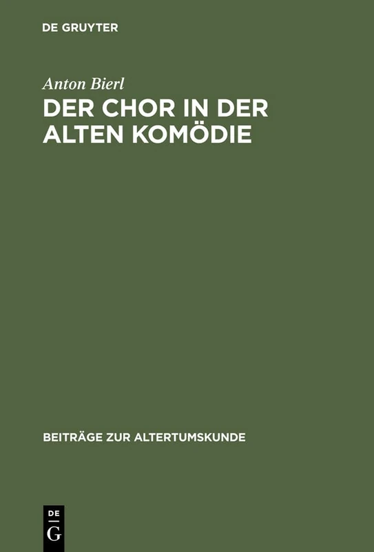 Der Chor in der Alten Komödie: Ritual Und Performativitat Unter Besonderer Berucksichtigung Von Aristophanes' Thesmophoriazusen Und Der Phalloslieder: 126 (Beiträge Zur Altertumskunde) - Image 1