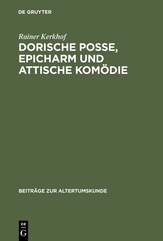 De Gruyter Dorische Posse, Epicharm Und Attische Komodie 147