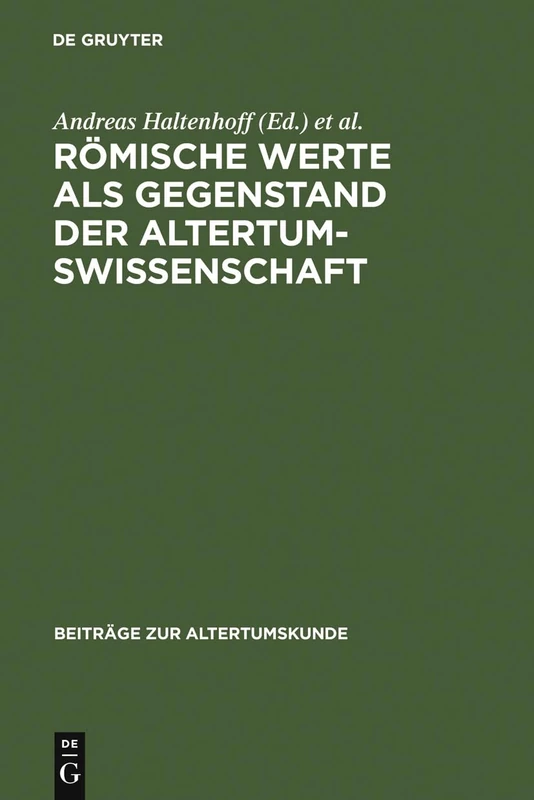 Römische Werte als Gegenstand der Altertumswissenschaft: 227 (Beiträge Zur Altertumskunde)