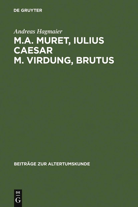De Gruyter M. A. Muret & M. Virdung: Two Neo-Latin Tragedies