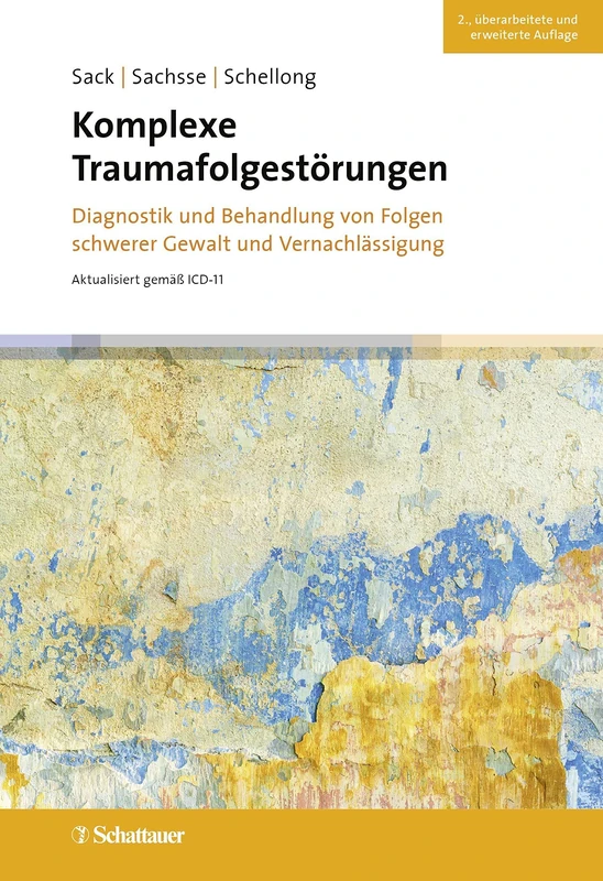 Komplexe Traumafolgestörungen: Diagnostik und Behandlung von Folgen schwerer Gewalt und Vernachlässigung
