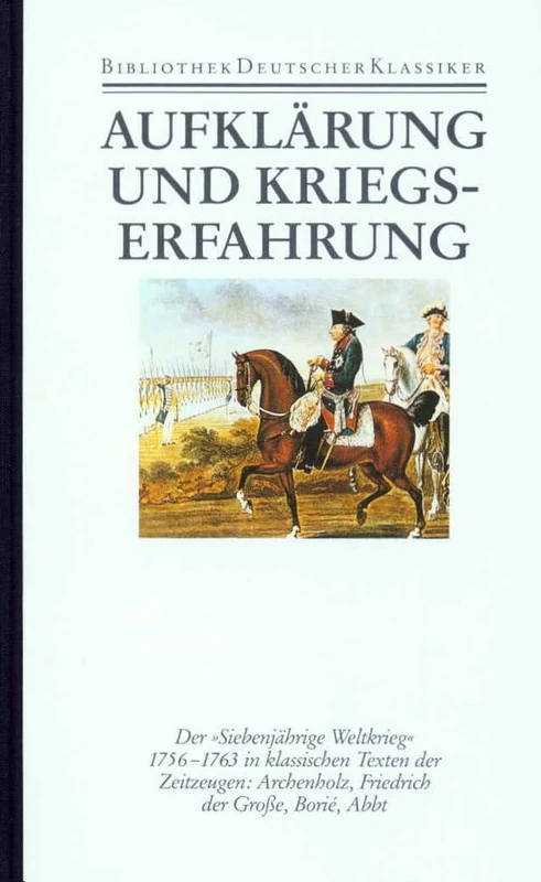 Bibliothek der Geschichte und Politik.: Aufklärung und Kriegserfahrung: Klassische Zeitzeugen zum Siebenjährigen Krieg - Image 1