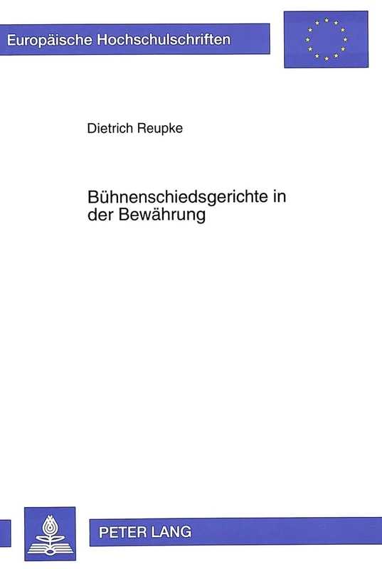 Buehnenschiedsgerichte in Der Bewaehrung: 2050 (Europaeische Hochschulschriften Recht)