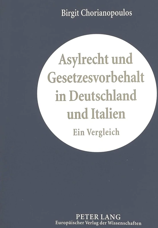 Asylrecht Und Gesetzesvorbehalt in Deutschland Und Italien: Ein Vergleich