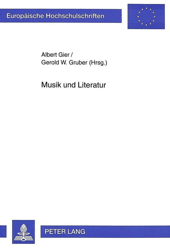 Musik und Literatur: Komparatistische Studien zur Strukturverwandtschaft: 127 (Europäische Hochschulschriften / European University Studies / Publications Universitaires Européenn) - Image 1