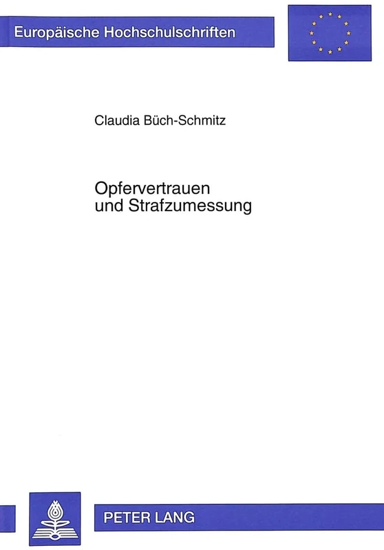 Opfervertrauen Und Strafzumessung: 2253 (Europaeische Hochschulschriften Recht)