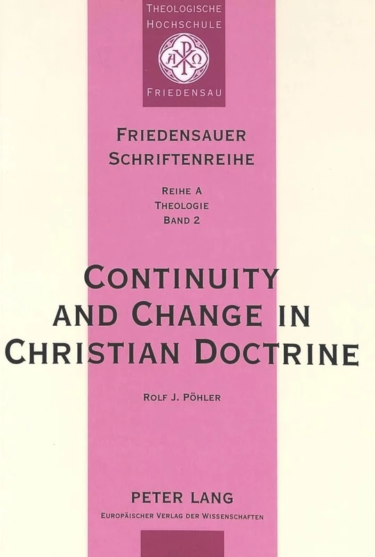 Continuity and Change in Christian Doctrine: A Study of the Problem of Doctrinal Development: v. 2 (Friedensauer Schriftenreihe, Reihe A: Theologie) - Image 1