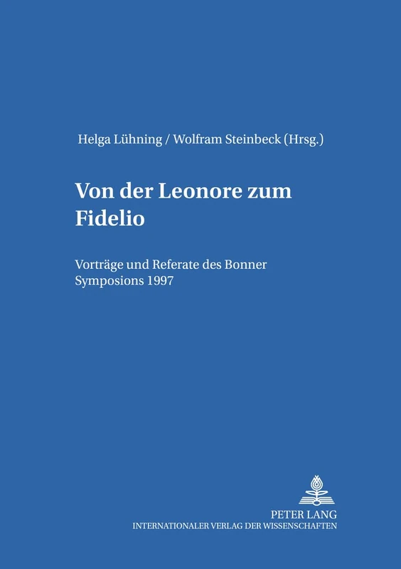 Von Der «Leonore» Zum «Fidelio»: Vortraege Und Referate Des Bonner Symposions 1997: 4 (Bonner Schriften Zur Musikwissenschaft) - Image 1