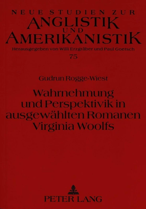 Wahrnehmung Und Perspektivik in Ausgewaehlten Romanen Virginia Woolfs: 75 (Neue Studien Zur Anglistik Und Amerikanistik) - Image 1