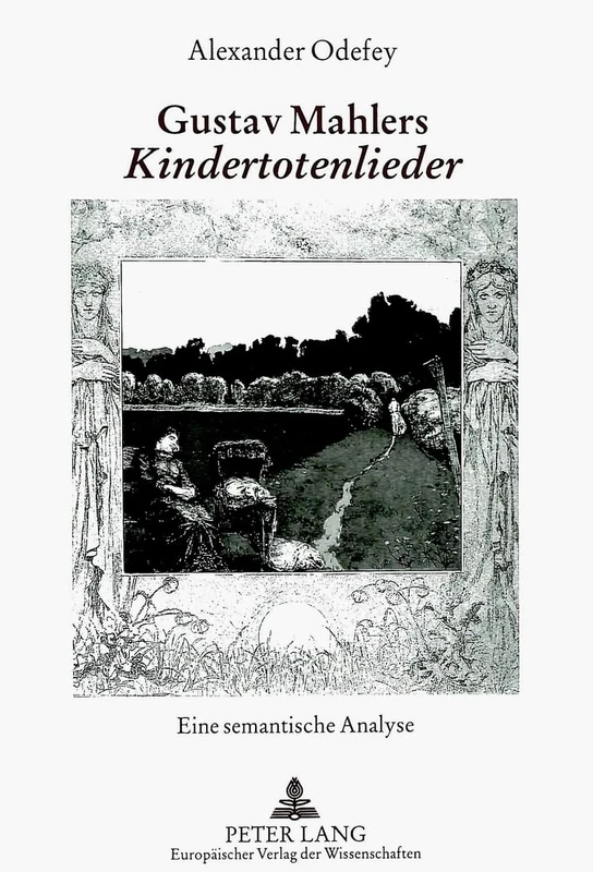 Gustav Mahlers «Kindertotenlieder»: Eine Semantische Analyse - Image 1