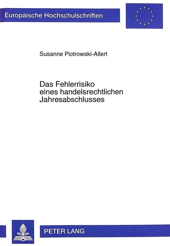 Das Fehlerrisiko Eines Handelsrechtlichen Jahresabschlusses: Eine Empirische Analyse Des Zusammenhangs Zwischen Geschaefts- Und Pruefungsrisiko: 2437 ... / European University Studie) - Image 1