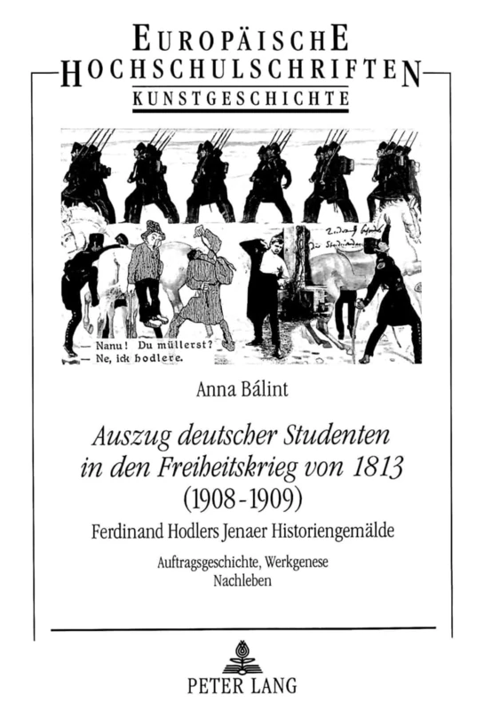 «Auszug Deutscher Studenten in Den Freiheitskrieg Von 1813» - (1908-1909)- Ferdinand Hodlers Jenaer Historiengemaelde: Auftragsgeschichte, Werkgenese, ... / European University Studie) - Image 1