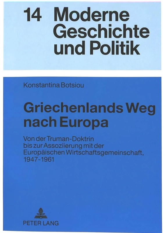 Peter Lang Griechenlands Weg Nach Europa 1947-1961 Book
