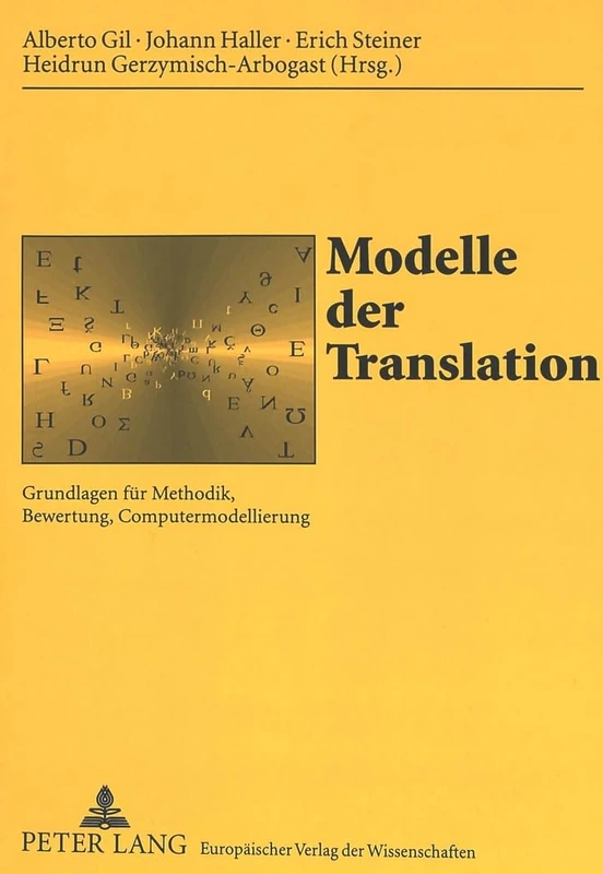 Modelle der Translation: Grundlagen fuer Methodik, Bewertung, Computermodellierung: 1 (Sabest. Saarbrücker Beiträge Zur Sprach- Und Translationswissenschaft)