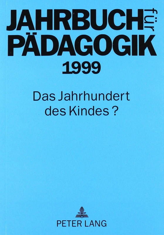 Jahrbuch Fuer Paedagogik 1999: Das Jahrhundert Des Kindes? - Image 1