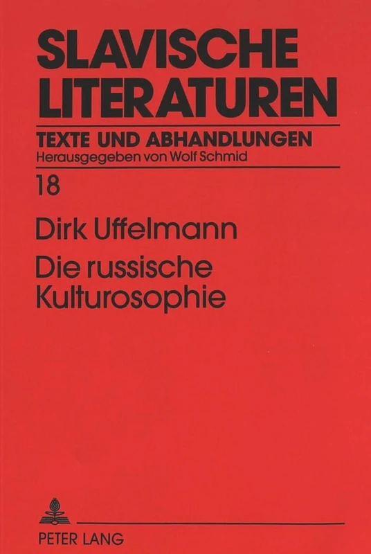 Die Russische Kulturosophie: Logik Und Axiologie Der Argumentation: 18 (Slavische Literaturen)