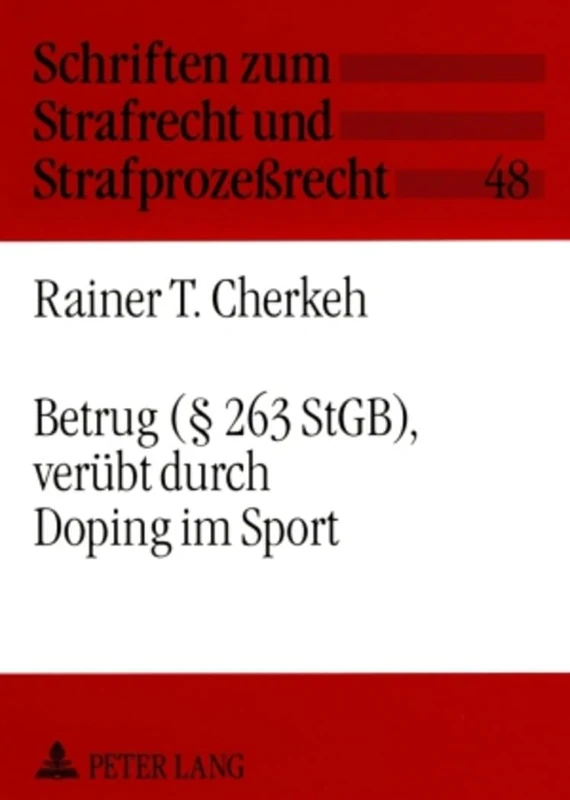 Betrug (§ 263 Stgb), Veruebt Durch Doping Im Sport: 48 (Schriften Zum Strafrecht Und Strafprozeßrecht) - Image 1