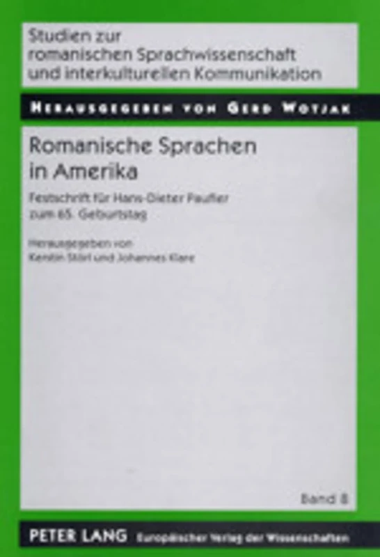 Romanische Sprachen in Amerika: Festschrift Fuer Hans-Dieter Paufler Zum 65. Geburtstag: 8 (Studien Zur Romanischen Sprachwissenschaft Und Interkulturel)