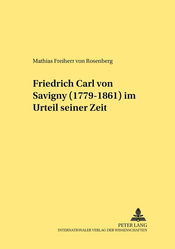 Friedrich Carl von Savigny (1779-1861) im Urteil seiner Zeit: 215 (Rechtshistorische Reihe) - Image 1