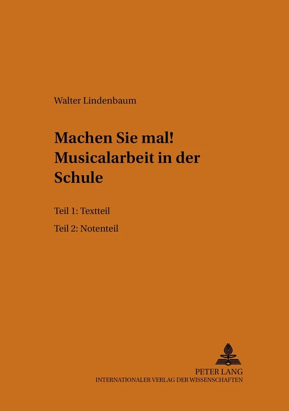 Machen Sie Mal!- Musicalarbeit in Der Schule: 1. Teil: Textteil- 2. Teil: Notenteil: 4 (Beitraege Zur Europaeischen Musikgeschichte) - Image 1