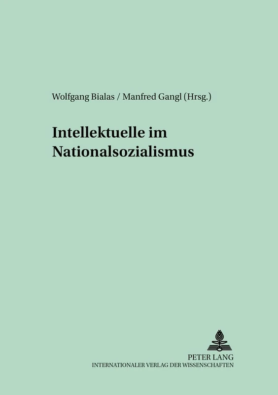 Intellektuelle im Nationalsozialismus: 4 (Schriften Zur Politischen Kultur Der Weimarer Republik)