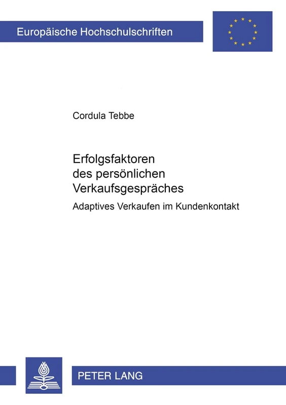 Erfolgsfaktoren Des Persoenlichen Verkaufsgespraeches: Adaptives Verkaufen Im Kundenkontakt: 2659 (Europaeische Hochschulschriften / European University Studie) - Image 1
