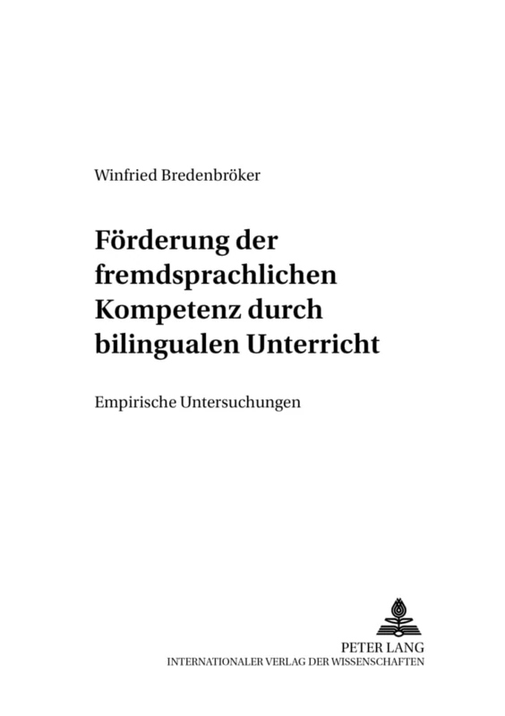 Foerderung Der Fremdsprachlichen Kompetenz Durch Bilingualen Unterricht: Empirische Untersuchungen: 3 (Foreign Language Teaching in Europe) - Image 1