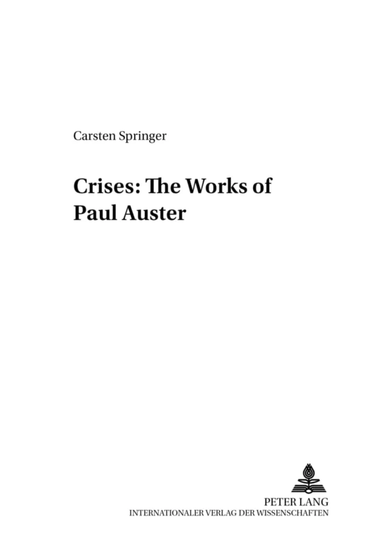 Crises: The Works of Paul Auster: 1 (American Culture)