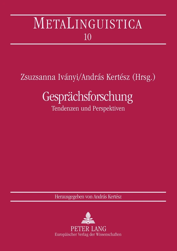 Gespraechsforschung: Tendenzen Und Perspektiven: 10 (Metalinguistica)