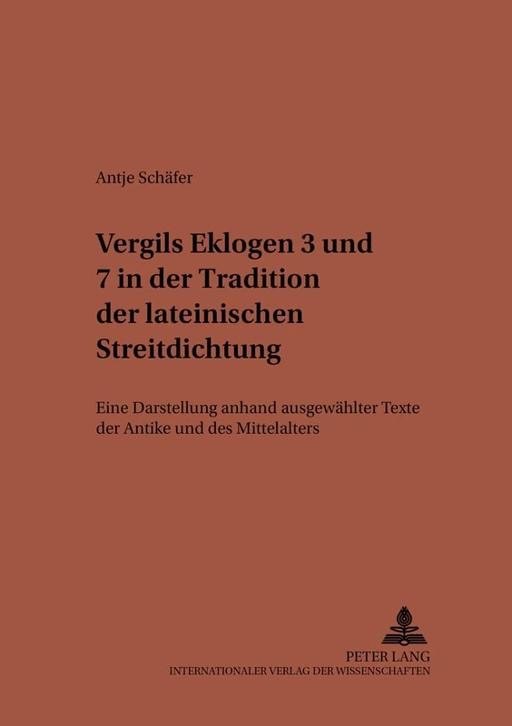 Vergils Eklogen 3 Und 7 in Der Tradition Der Lateinischen Streitdichtung: Eine Darstellung Anhand Ausgewaehlter Texte Der Antike Und Des Mittelalters: 129 (Studien Zur Klassischen Philologie) - Image 1