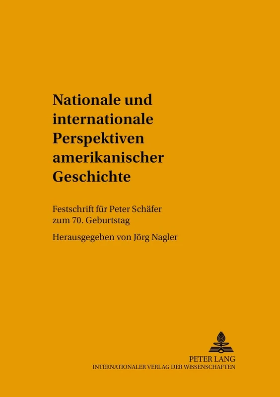 Nationale Und Internationale Perspektiven Amerikanischer Geschichte: Festschrift Fuer Peter Schaefer Zum 70. Geburtstag: 5 (Jenaer Beitraege Zur Geschichte) - Image 1