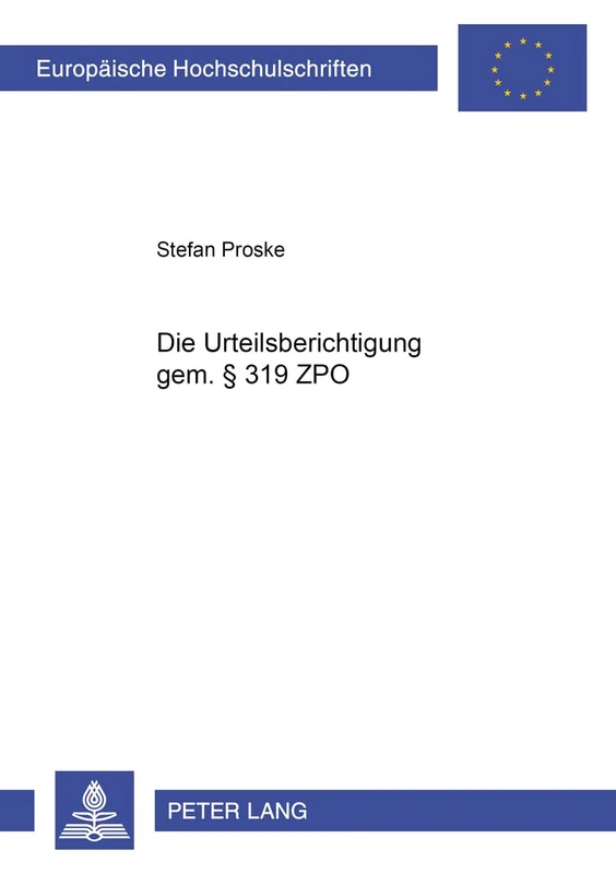 Die Urteilsberichtigung gem. § 319 ZPO: 3414 (Europäische Hochschulschriften Recht) - Image 1